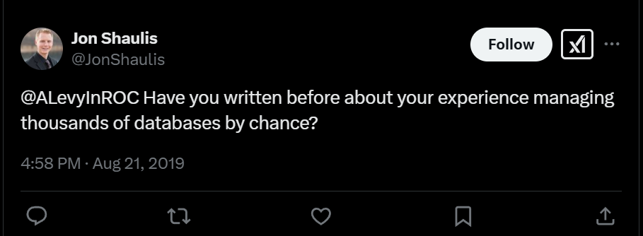 Tweet asking 'Have you written before about your experience managing thousands of databases by chance?'